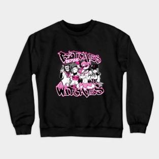 Bitches Before Witches Crewneck Sweatshirt